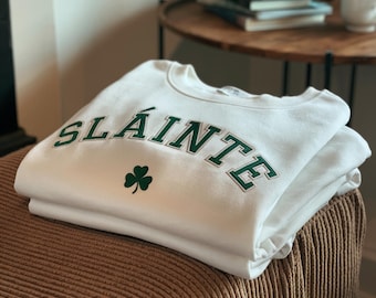 Embroidered Slainte Shamrock Sweatshirt, Irish St Patricks Day Shirt