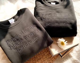 Embroidered Black Women Empowerment Sweatshirt, Black History Month