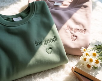 Embroidered For Good Crewneck Sweatshirt, Heart Detail Gifts