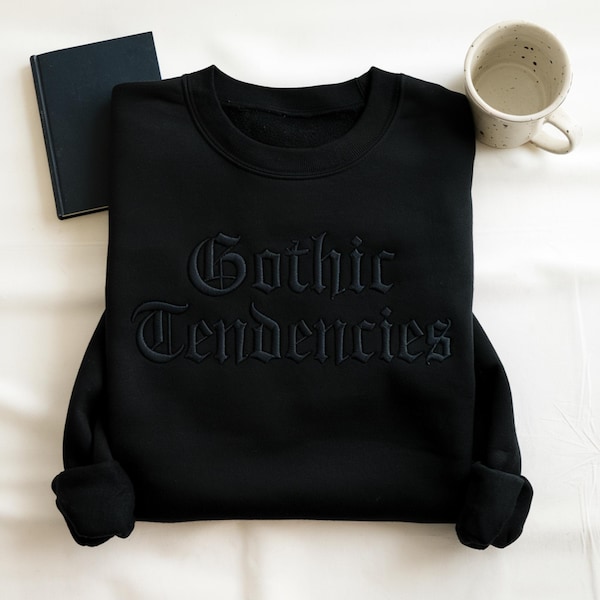 Embroidered Gothic Tendencies Sweatshirt - Book Lover Gift