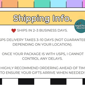 May include: A graphic with the text "Shipping Info." in a yellow rectangle. The text includes information about shipping times and recommendations for ordering ahead of time. A logo for "The Imperfect Journey" is also present.