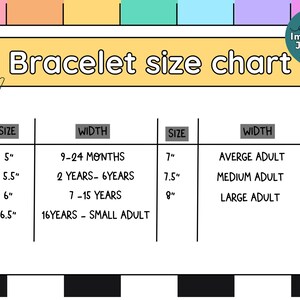 May include: A bracelet size chart with measurements in inches. The chart includes sizes from 5" to 9" and corresponding age ranges or adult sizes. The text "Bracelet size chart" is at the top.