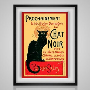Puede incluir: Un cartel vintage que anuncia el cabaret Chat Noir en París, Francia. El cartel presenta un gato negro con un halo amarillo, las palabras "Chat Noir" en letras rojas y negras, y el texto "Prochainement la très illustre Compagnie du Chat Noir avec Ses Piéces d'Ombres Célèbres, Ses Poètes Ses Compositeurs Avec Rolph Salis" en francés.