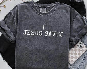 Jesus Saves Shirt, Comfort Colors Faith Sweatshirt Gift for Her, Oversized Christian Apparel