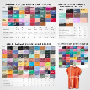 May include: A chart showing the color options for unisex shirts from Bella + Canvas, Gildan, and Comfort Colors. The chart includes a variety of colors, including white, black, blue, red, green, and yellow. The chart also includes the size chart for each brand.