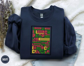 Love Black People Culture Shirt, Comfort Colors Black Empowerment Sweatshirt, Black Lives Matter Hoodie