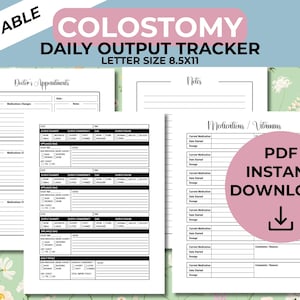 May include: Printable colostomy daily output tracker in letter size 8.5x11. The document includes sections for doctor's appointments, notes, and medications/vitamins. A pink circle with the text "PDF INSTANT DOWNLOAD" is also visible.