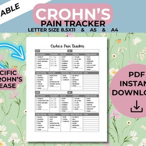 May include: A printable Crohn's Pain Tracker available in A4, A5, and 8.5x11 inch letter sizes. The document includes a detailed pain tracking chart with sections for pain location, intensity, type, duration, and possible triggers. The design includes the text "Specific to Crohn's Disease" and "PDF Instant Download."