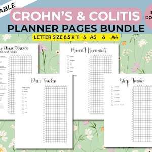 May include: A printable planner bundle for Crohn's and Colitis, with pages to track healing phases, bowel movements, pain levels, and sleep. Available in Letter, A5, and A4 sizes. The design has a floral background.