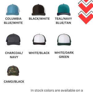 May include: Image showcasing various trucker hats in different color combinations. Available colors include Columbia Blue/White, Black/White, Teal/Navy Blue/Tan, Charcoal/Navy, White/Black, White/Dark Green, and Camo/Black. Text reads "AVAILABLE HAT COLORS".