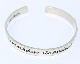 Nevertheless She Persisted Bracelet - Nasty Woman Cuff Bracelet - Resistance Jewelry - Political Bracelet - Feminist Bracelet - Feminism