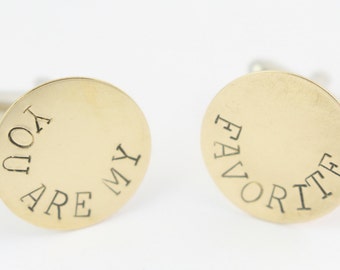 Brass Round Cufflinks - You Are My Favorite Cufflinks - Custom Men's Cuff Links - Shirt Fasteners - Gold Cufflinks - Gift for Dad