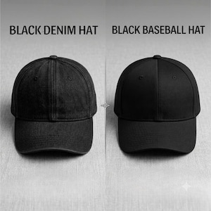 May include: Two hats are displayed side by side. On the left, a black denim hat with a textured fabric finish. On the right, a solid black baseball hat with a smooth, uniform fabric surface. Both hats feature a structured crown and a curved brim.