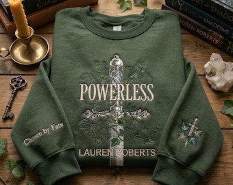 Powerless Lauren Roberts Embroidered Shirt, Powerless Embroidery Sweatshirt, Gift For Book Lovers, Bookish Merch, Fantasy Reader Apparel