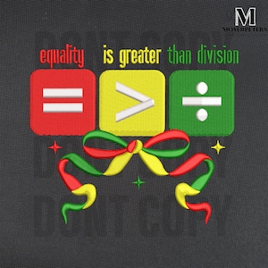 Equality Is Greater Than Division Embroidery Designs, Rasta Pride Afrocentric Embroidery Design, Juneteenth 1865 Embroidery Pattern, 5 Sizes