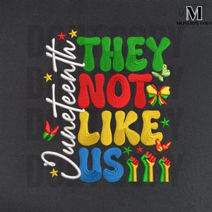 Juneteenth They Not Like Us Embroidery Designs, Rasta Black Pride Embroidery Design, Juneteenth 1865 Embroidery Pattern, 5 Sizes