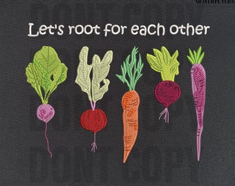 Let's Root For Each Other Embroidery Designs, Root Vegetables Embroidery Design, Trending Embroidery Pattern, 5 Sizes, Trendy Embroidery