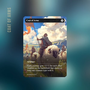 May include: A Magic: The Gathering card called "Coat of Arms" with a cost of 5 mana. The card is an artifact that gives each creature +1/+1 for each other creature on the battlefield that shares at least one creature type with it.