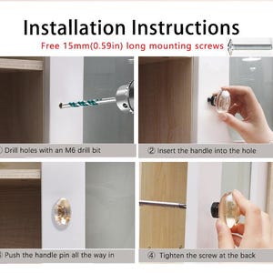 May include: Installation instructions for a clear glass cabinet knob, featuring four steps: drilling a hole with an M6 bit, inserting the knob, pushing the pin in, and tightening the included 0.59 inch mounting screw from the back of the door.