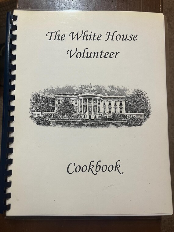 The White House Volunteer Cookbook Spiral Bound