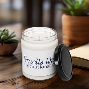 Scented Soy Candle: &quot;Smells Like a Situationship&quot; - Aromatherapy Gift