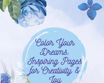 Colorea tus sueños: un libro para colorear con flores que fomenta la creatividad y la alegría