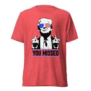 You Missed - Trump - Short sleeve t-shirt
