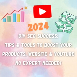 DIY SEO Success: Tips and Essential Tools to Boost Your Products, Website & YouTube—No Expert Needed!