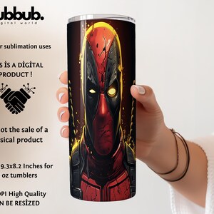 May include: A 20 ounce tumbler design featuring a close-up of Deadpool's face. The design is in a digital format and can be resized.  The design is 9.3 inches by 8.2 inches.