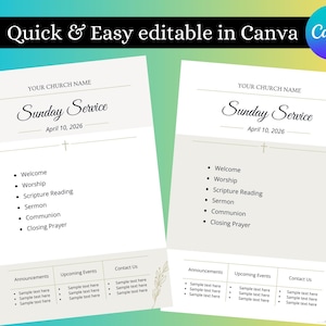 May include: Two templates for a Sunday Service program. Each program has the text "Sunday Service" and "April 10, 2026". The programs include sections for Welcome, Worship, Scripture Reading, Sermon, Communion, and Closing Prayer. The top of the image has the text "Quick & Easy editable in Canva".