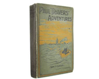 Paul Travers&#39; Adventures - rare antiquarian first edition from 1897, a newsboy&#39;s travels in the West - Free US Shipping