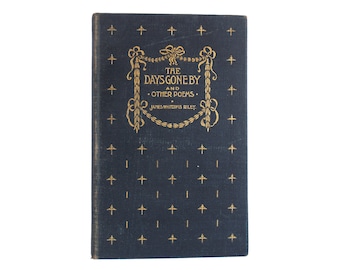 The Days Gone By - small decorative antique book of poetry by James Whitcomb Riley from 1895 - Free US Shipping