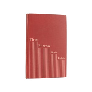 First Furrow - first edition book of poetry by Boris Todrin from 1932 - Free US Shipping