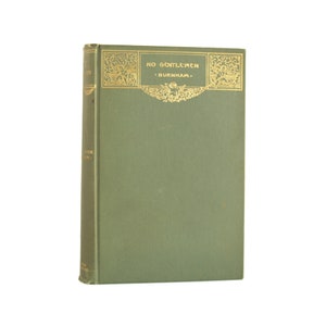 No Gentlemen - antique novel by Clara Burnham from 1899 - Free US Shipping