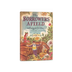 The Borrowers Afield - first edition of the children's classic from 1955 with original jacket - Free US Shipping