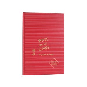Wives Are But Leaves - special edition 1950 novel signed by author James Leynse - Free US Shipping