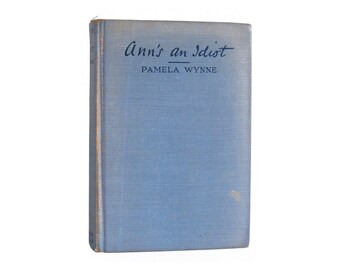 Ann's An Idiot - vintage photoplay novel by Pamela Wynne from 1924 - Free US Shipping