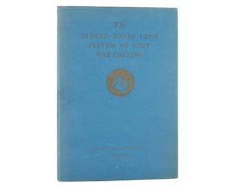 The Alfred David Lenz System of Lost Wax Casting - antique art reference from 1933 - Free US Shipping