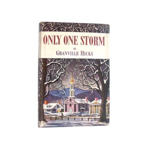 Only One Storm - vintage novel by Granville Hicks from 1942 in original jacket - Free US Shipping