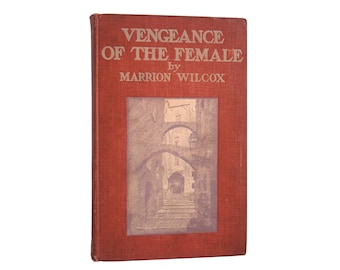 Vengeance of the Female - antique first edition novel by Marrion Wilcoz from 1899 - Free US Shipping