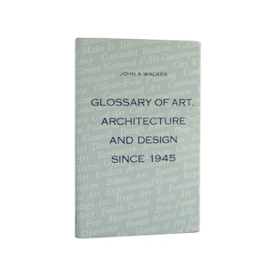 Glossary of Art, Architecture, and Design since 1945 - vintage first edition art reference book from 1973 - Free US Shipping