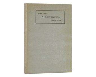 Star Dust: A Sonnet Sequence - book of poetry from 1928 signed and inscribed by the author Carol Wight - Free US Shipping