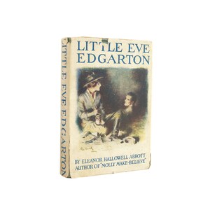 Little Eve Edgarton - antique first edition novel with original jacket from 1914 - Free US Shipping
