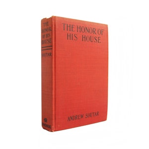 The Honor of His House - scarce novel from 1915 by Andrew Soutar - Free US Shipping