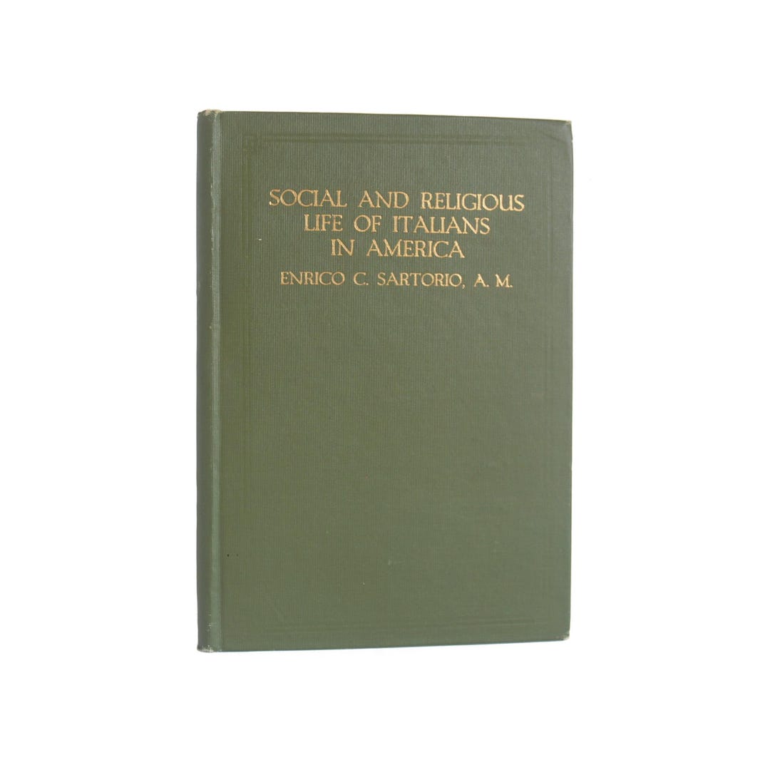 Social and Religious Life of Italians in America - First Edition ...