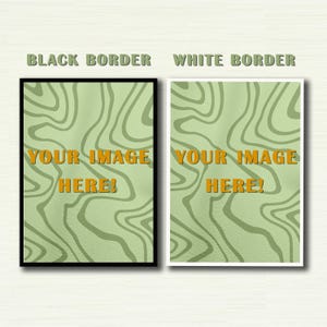 Op de afbeelding: Twee afdrukbare kunstprints met een groen abstract swirl-patroon. De tekst "YOUR IMAGE HERE!" staat in het midden van elke print. E&eacute;n print heeft een zwarte rand en de andere een witte rand.