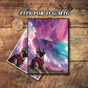 May include: Artwork featuring a German Shepherd with goggles and a red bandana, set against a cosmic background with a planet and a ring. The card measures 2.6 inches by 3.6 inches. The text reads "Fits for TCG/MTG".