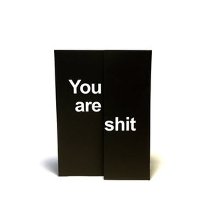Biglietto d'auguri divertente con umorismo oscuro: sei il migliore. Keep That Shit Up (Sei una merda quando piegato)