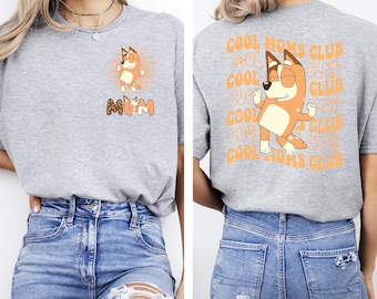 Bluey Cool Moms Club T-shirt, Bluey Family T-shirt, Bluey And Bingo Shirt, Bandit Heeler Shirt, Heeler Family Tee, Bluey Chilli Heeler Shirt