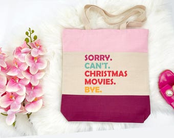 Christmas Movies Tote Bag, Sorry Can't Christmas Movies Bye Tote Bag, Movies Party Gift, Holiday Tote Bag, Happy Xmas Tote Bag, Party Bag